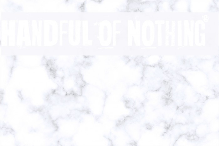 Handful of Nothing Font examples