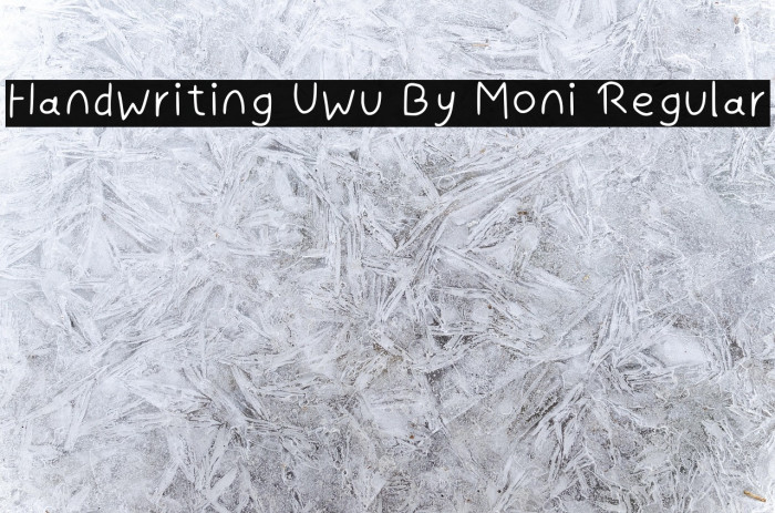 Handwriting Uwu By Moni Regular Example 3