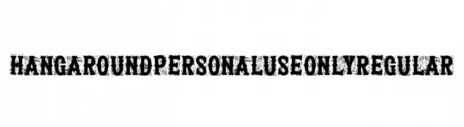 Hangaround PERSONAL USE ONLY Regular  Fuentes Gratis Descargar