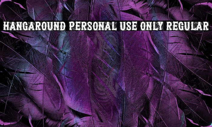 Hangaround PERSONAL USE ONLY Regular Example 2