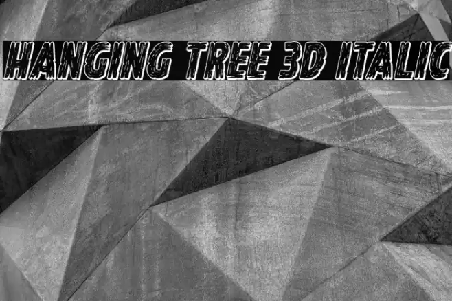 Hanging Tree 3D Italic Font examples