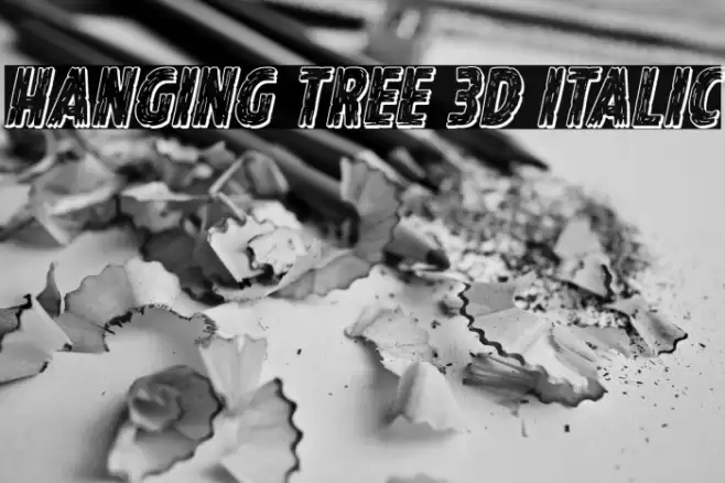 Hanging Tree 3D Italic Font examples