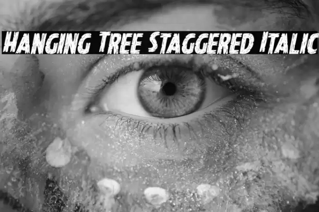 Hanging Tree Staggered Italic Font examples