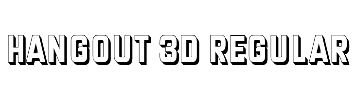 Hangout 3D Regular  Frei Schriftart Herunterladen