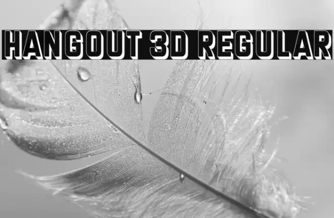 Hangout 3D Regular Font examples