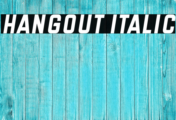 Hangout Italic Example 3