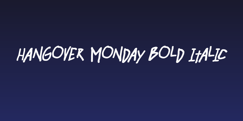 Hangover Monday Bold Italic Social Header