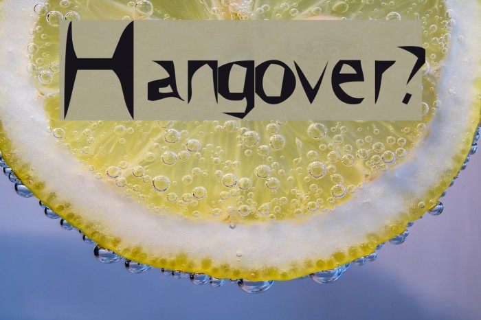 Hangover? Font examples