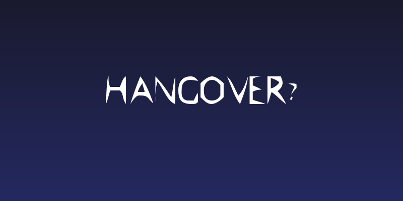Hangover? Social Header