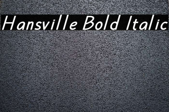 Hansville Bold Italic Example 3