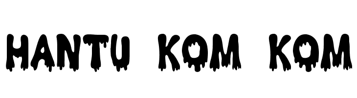 Hantu Kom Kom Font