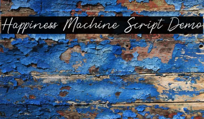 Happiness Machine Script Demo Example 2