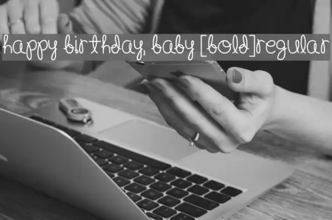 Happy Birthday, Baby [Bold]Regular Font examples