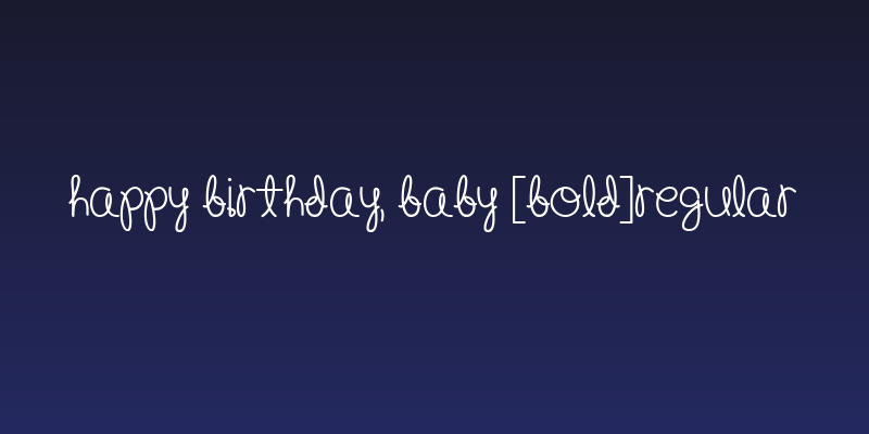 Happy Birthday, Baby [Bold]Regular Social Header