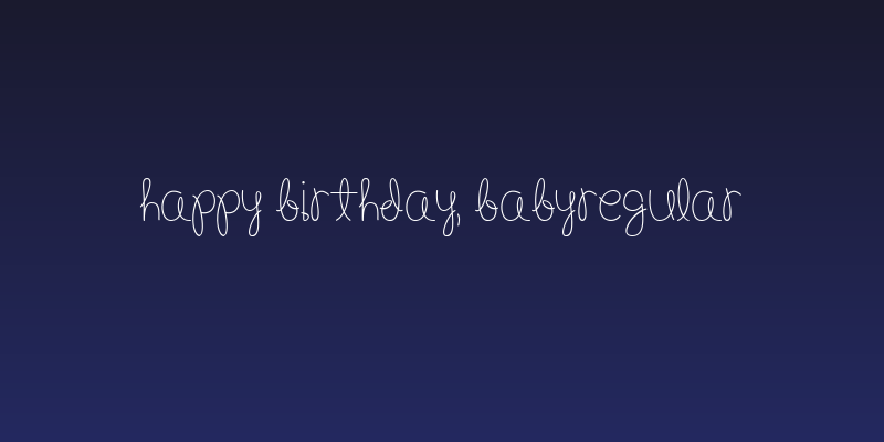 Happy Birthday, BabyRegular Social Header