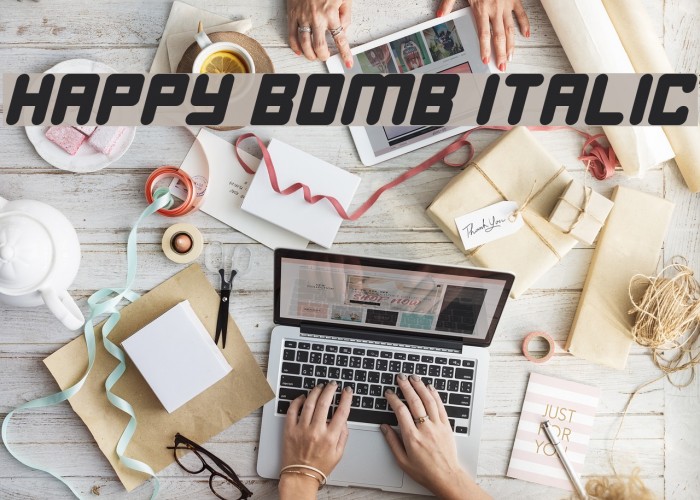 Happy Bomb Italic Font examples