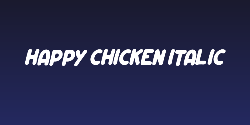 Happy Chicken Italic Social Header