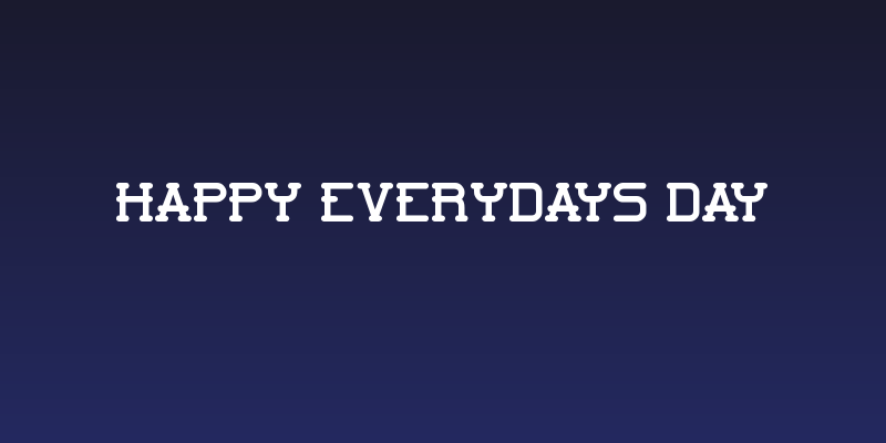 Happy Everydays Day Social Header