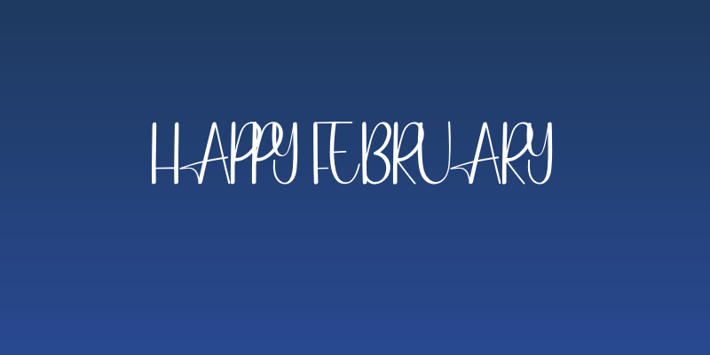 Happy February Social Header
