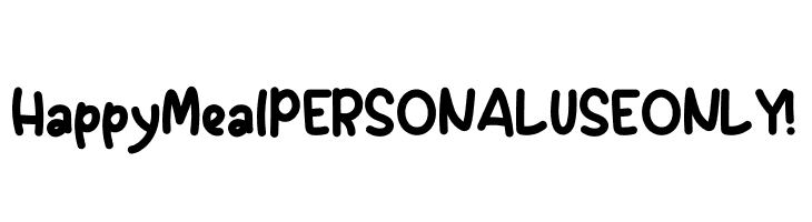Happy Meal PERSONAL USE ONLY!  フリーフォントのダウンロード
