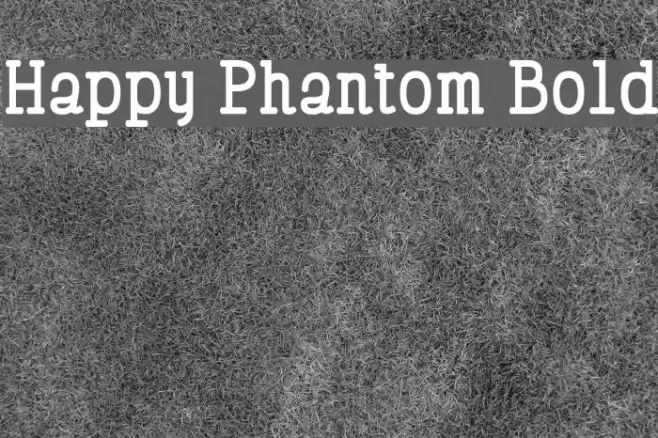 Happy Phantom Bold Font examples