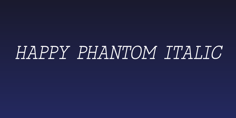 Happy Phantom Italic Social Header
