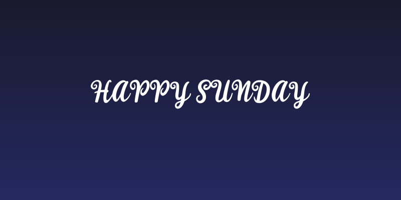 Happy Sunday Social Header