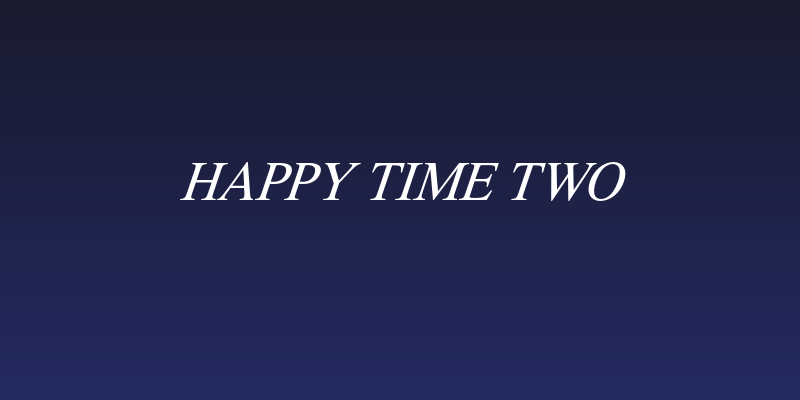 Happy Time Two Social Header