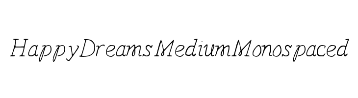 HappyDreams-MediumMonospaced Font