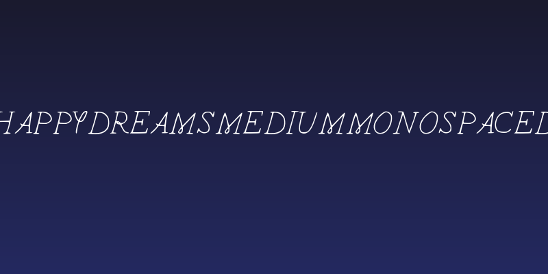 HappyDreams-MediumMonospaced Social Header