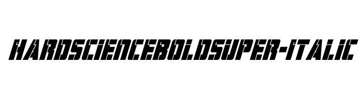 Hard Science Bold Super-Italic  フリーフォントのダウンロード