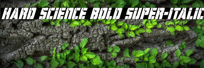 Hard Science Bold Super-Italic Example 1