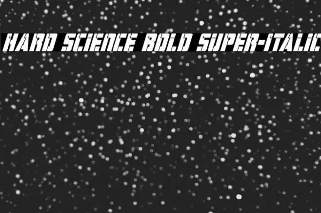 Hard Science Bold Super-Italic Font examples
