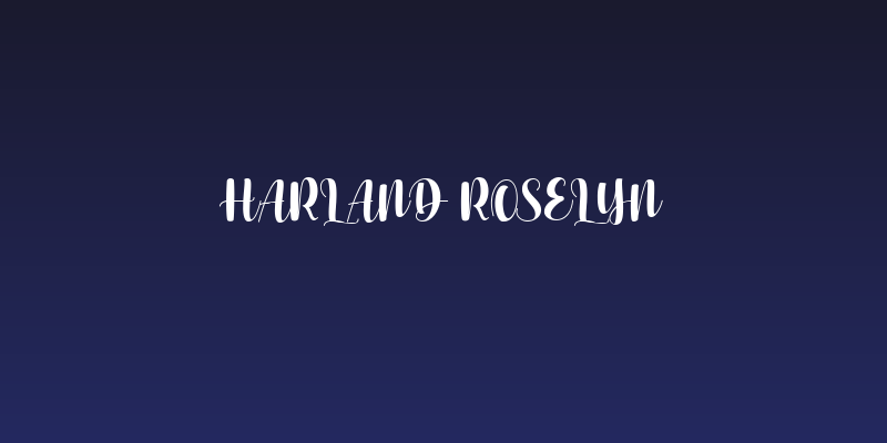 Harland Roselyn Social Header