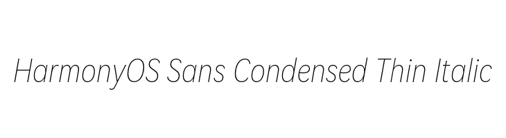 HarmonyOS Sans Condensed Thin Italic  لخطوط تنزيل