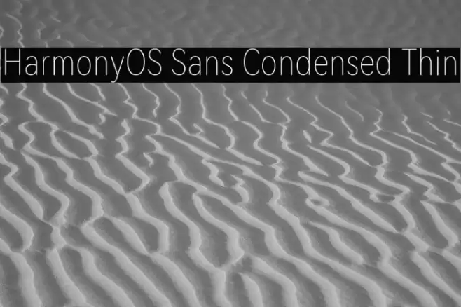 HarmonyOS Sans Condensed Thin Font examples