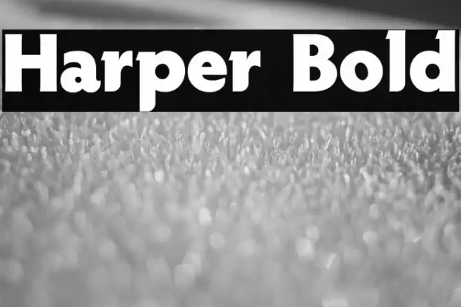 Harper Bold Font examples