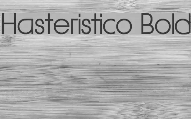 Hasteristico Bold Font examples