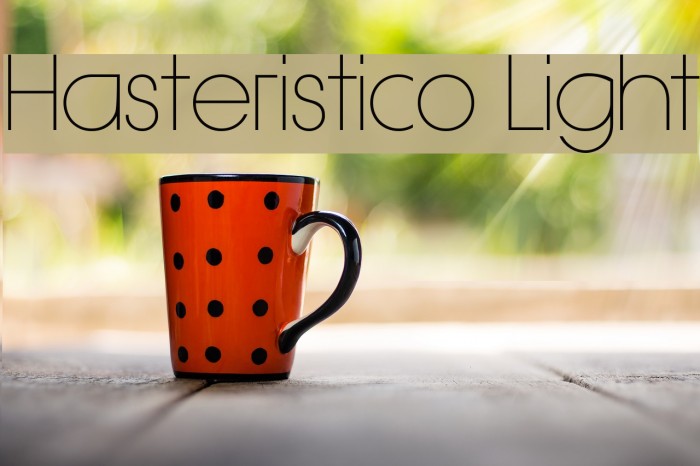 Hasteristico Light Font examples