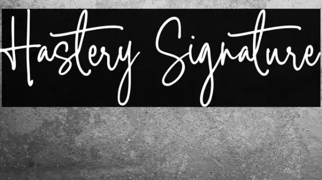 Hastery Signature Font examples