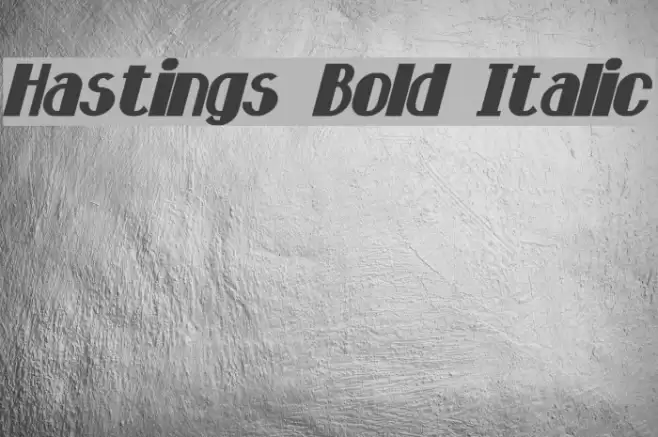Hastings Bold Italic フォント examples