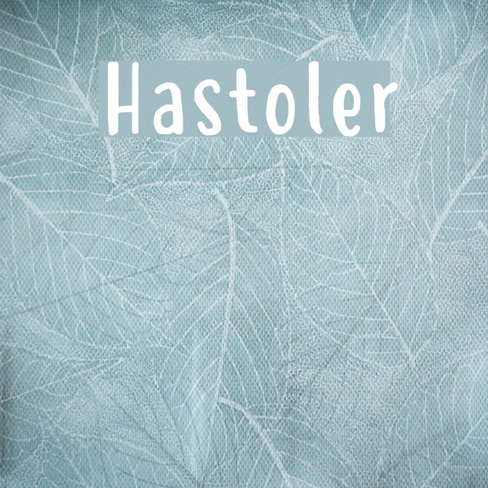 Hastoler Font examples