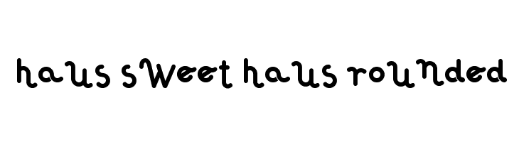 Haus Sweet Haus Rounded Font