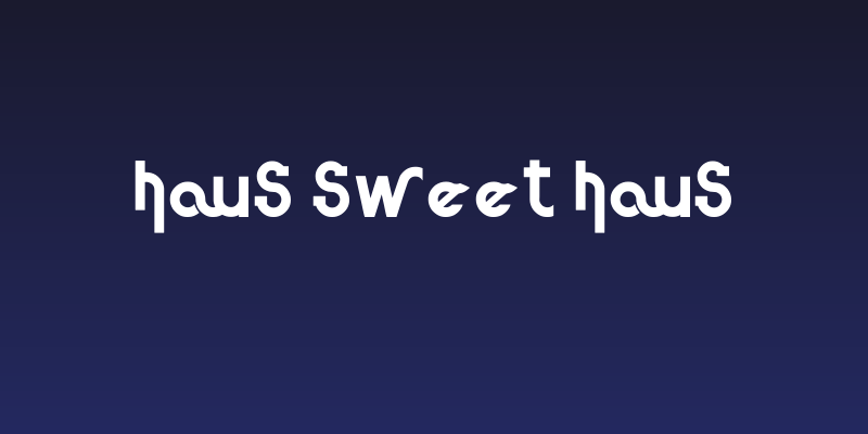Haus Sweet Haus Social Header