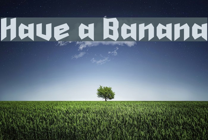 Have a Banana Font examples