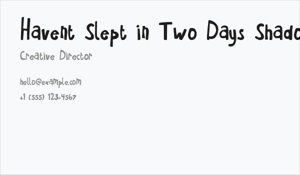 Havent Slept in Two Days Shadow Business Card