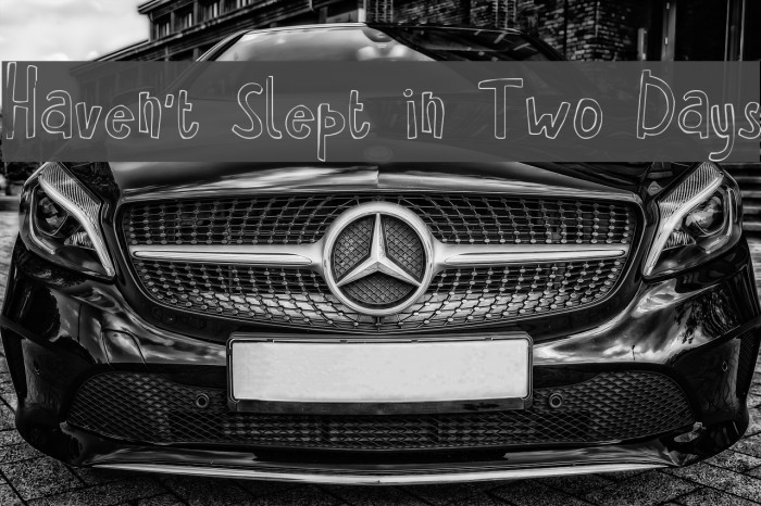 Haven't Slept in Two Days Font examples