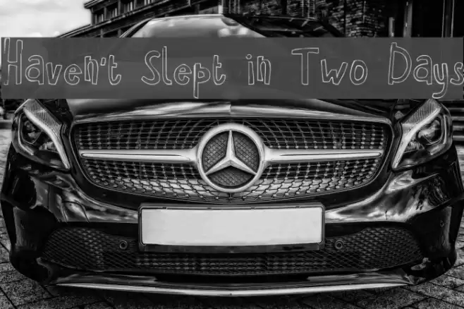 Haven't Slept in Two Days خط examples