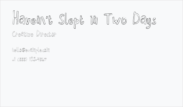 Haven't Slept in Two Days Business Card