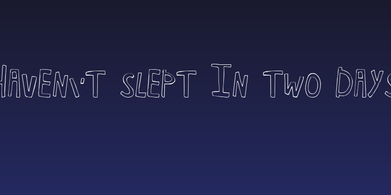 Haven't Slept in Two Days Social Header